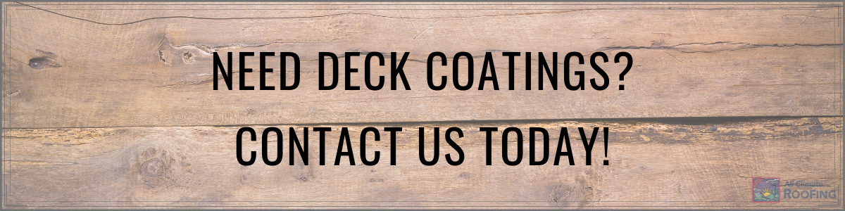 How Deck Coatings Add Style and Sensibility - All Climate Roofing