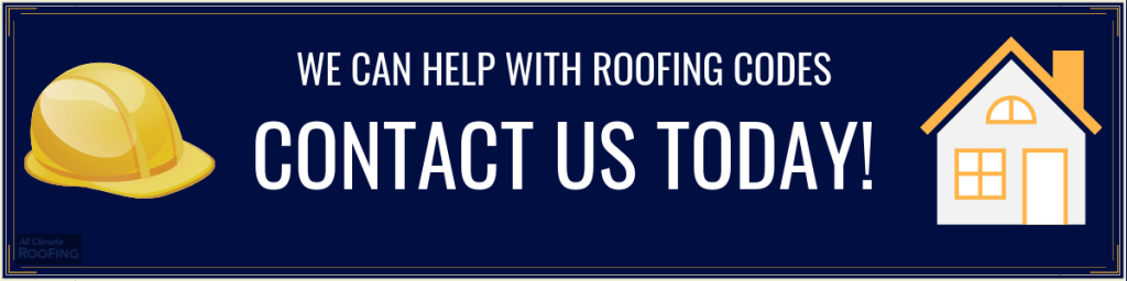 Contact Us for Roofing Codes and Maintenance - All Climate Roofing